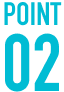 POINT 02